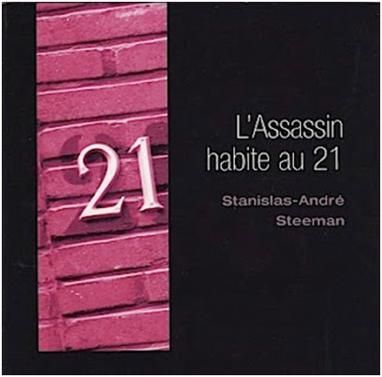 l'assassin habite au 21 steeman lassassin habite au 21 steeman L’assassin habite au 21 de Stanislas André Steeman