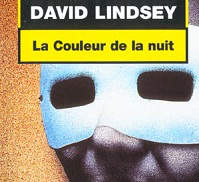 La couleur de la nuit, le thriller de David Lindsey
