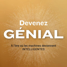 Devenez génial à l’ère des machines intelligentes : le livre de David Perroud pour révéler le génie qui est déjà en vous