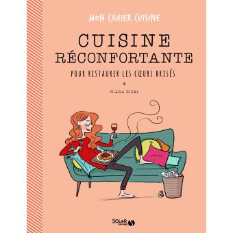 mon-cahier-cuisine-cuisine-reconfortante-pour-restaurer-les-coeurs-brises