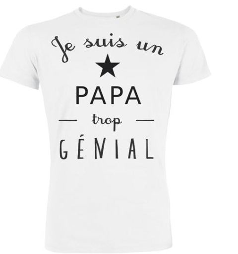 t-shirt-je-suis-un-papa-trop-genial-idee-cadeau-fete-des-peres