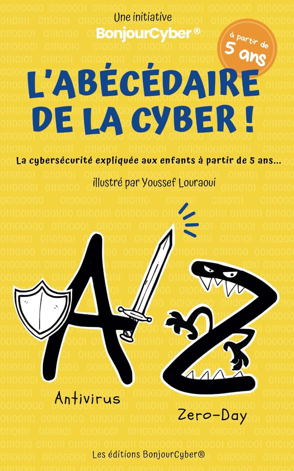 l-abecedaire-de-la-cyber-cybersecurite-expliquee-aux-enfants-des-5-ans-bonjourcyber-youssef-louraoui