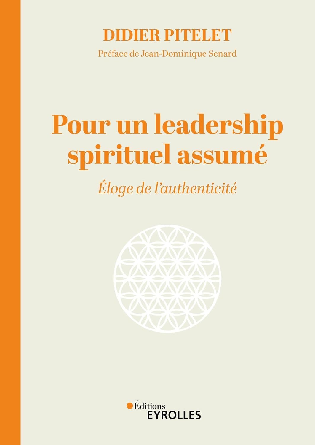 pour-un-leadership-spirituel-assume-eloge-de-l-authenticite-didier-pitelet