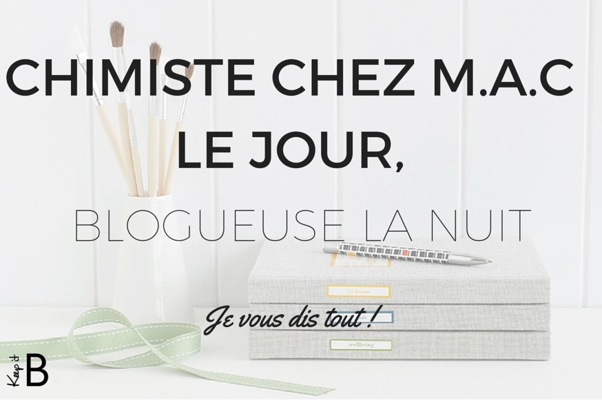 chimiste-chez-mac-le-jour-blogueuse-la-nuit